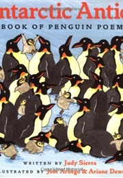 Antarctic Antics: A Book of Penguin Poems (Judy Sierra)