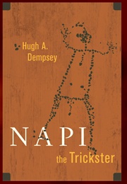 Napi: The Trickster (Hugh A. Dempsey)