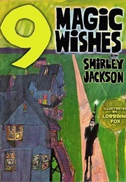 Nine Magic Wishes (Shirley Jackson)