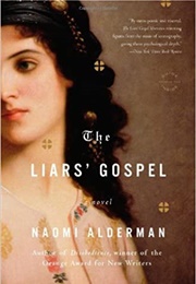 The Liars&#39; Gospel (Naomi Alderman)