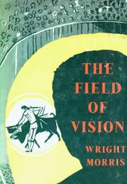 The Field of Vision (Wright Morris)