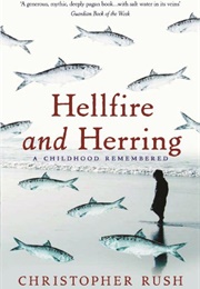 Hellfire and Herring: A Childhood Remembered (Christopher Rush)