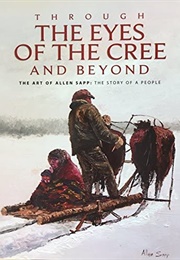 Through the Eyes of the Cree and Beyond (Dean Bauche)