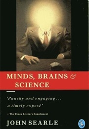 Minds, Brains, and Science (John Searle)