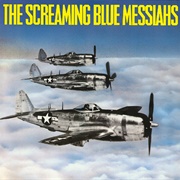 The Screaming Blue Messiahs - Good & Gone