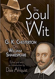 The Soul of Wit: G.K. Chesterton on William Shakespeare (G.K. Chesterton)