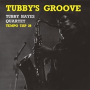 Tubby Hayes - Tubby's Groove