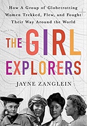 The Girl Explorers (Jayne Zanglein)