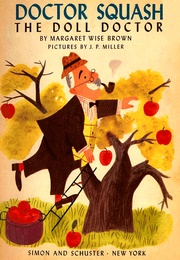 Doctor Squash the Doll Doctor (Margaret Wise Brown)