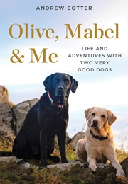 Olive, Mabel and Me (Andrew Cotter)
