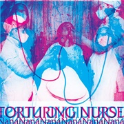 Torturing Nurse-Nananananananananananana