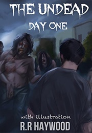 The Undead Day One (R R Haywood)