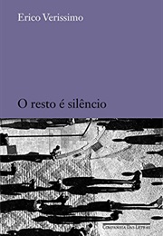 O Resto É Silêncio (Erico Verissimo)
