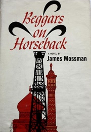 Beggars on Horseback (James Mossman)