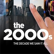 The 2000s the Decade We Saw It All