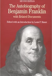 The Autobiography of Benjamin Franklin With Related Documents (Benjamin Franklin)
