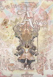 Princess Alyss of Wonderland (Frank Beddor)