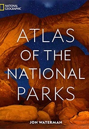 Atlas of the National Parks (Jon Waterman)