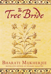 The Tree Bride (Bharati Mukherjee)