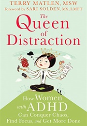 The Queen of Distraction (Terry Matlen)