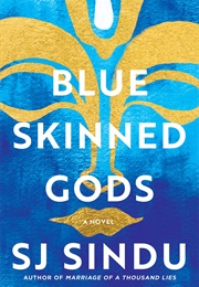 Blue-Skinned Gods (S.J. Sindu)