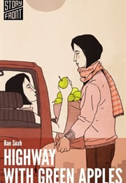Highway With Green Apples (Bae Suah)
