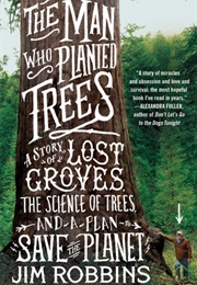 The Man Who Planted Trees (Jim Robbins)