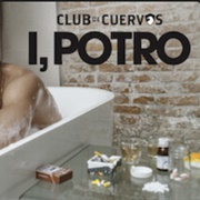 Club De Cuevos Presents I, Potro