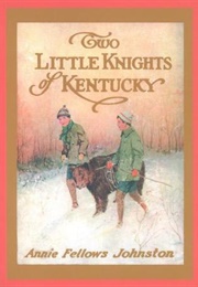 Two Little Knights of Kentucky (Annie Fellows Johnston)