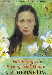 Following the Wrong God Home (Catherine Lim)
