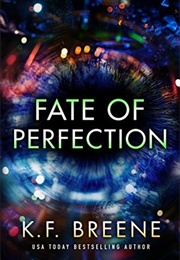 Fate of Perfection (Finding Paradise #1) (K.F. Breene)