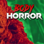 Body Horror