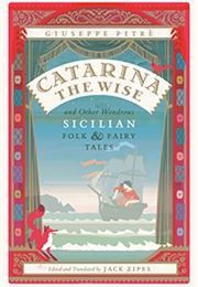 Catarina the Wise and Other Wondrous Sicilian Folk & Fairy Tales (Giuseppe Pitre)