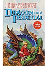 Dragon on a Pedestal (Piers Anthony)