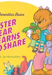 The Berenstain Bears: Sister Bear Learns to Share (Stan and Jan Berenstain)