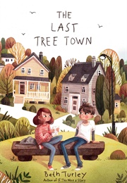 The Last Tree Town (Beth Turley)