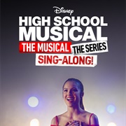 High School Musical the Series Sing Along