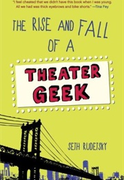 The Rise and Fall of a Theater Geek (Seth Rudetsky)