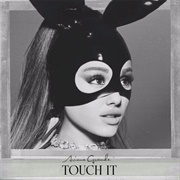 Touch It - Ariana Grande