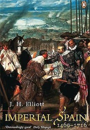 Imperial Spain: 1469-1716 (JH Elliott)