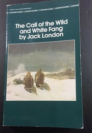 The Call of the Wild and White Fang (Jack London)