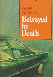 Betrayed by Death (Peter Alding)