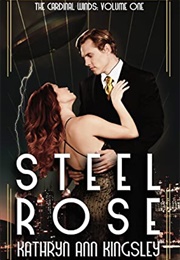 Steel Rose (Kathrynn Ann Kingsley)