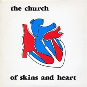 The Church - Of Skins and Heart (1988)