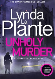 Unholy Murder (Lynda La Plante)