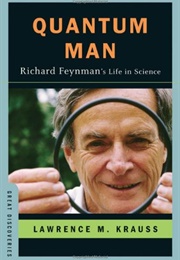 Quantum Man (Lawrence M Krauss)
