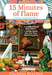 15 Minutes of Flame (Christin Brecher)