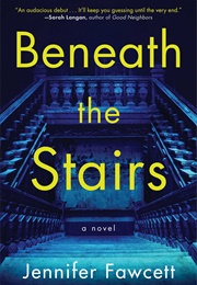 Beneath the Stairs (Jennifer Fawcett)