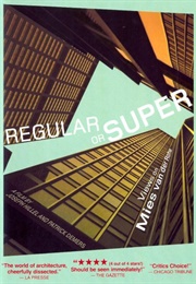 Regular or Super: Views on Mies Van Der Rohe (2004)