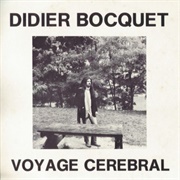 Didier Bocquet - Voyage Cérébral